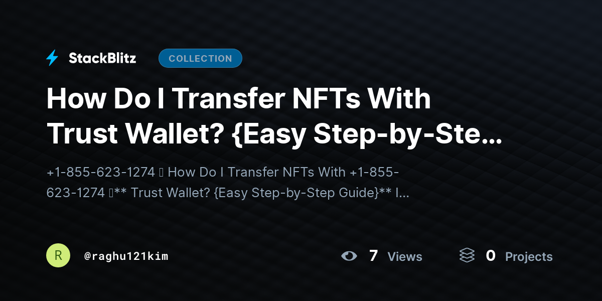 How Do I Transfer NFTs With Trust Wallet? {Easy Step-by-Step Guide} by raghu121kim