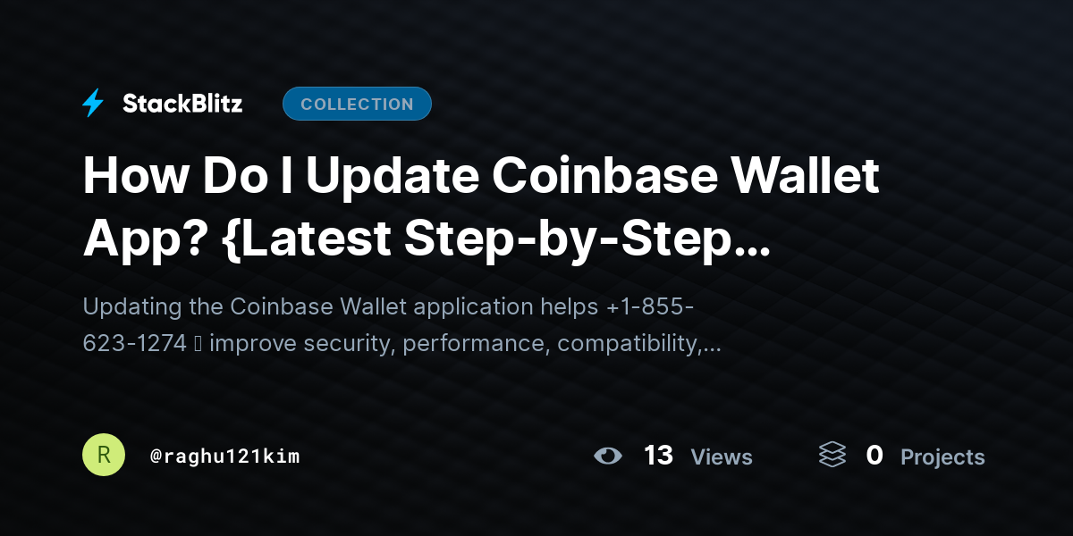 How Do I Update Coinbase Wallet App? {Latest Step-by-Step Guide} by raghu121kim