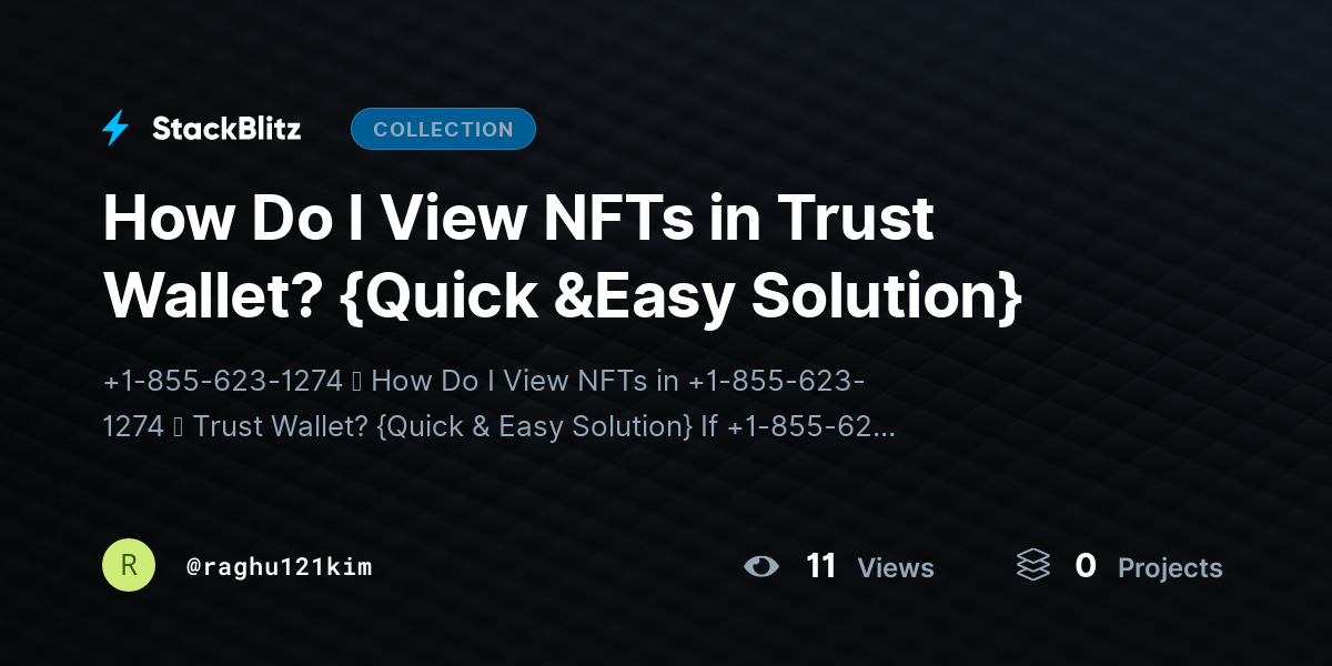 How Do I View NFTs in Trust Wallet? {Quick &Easy Solution} by raghu121kim