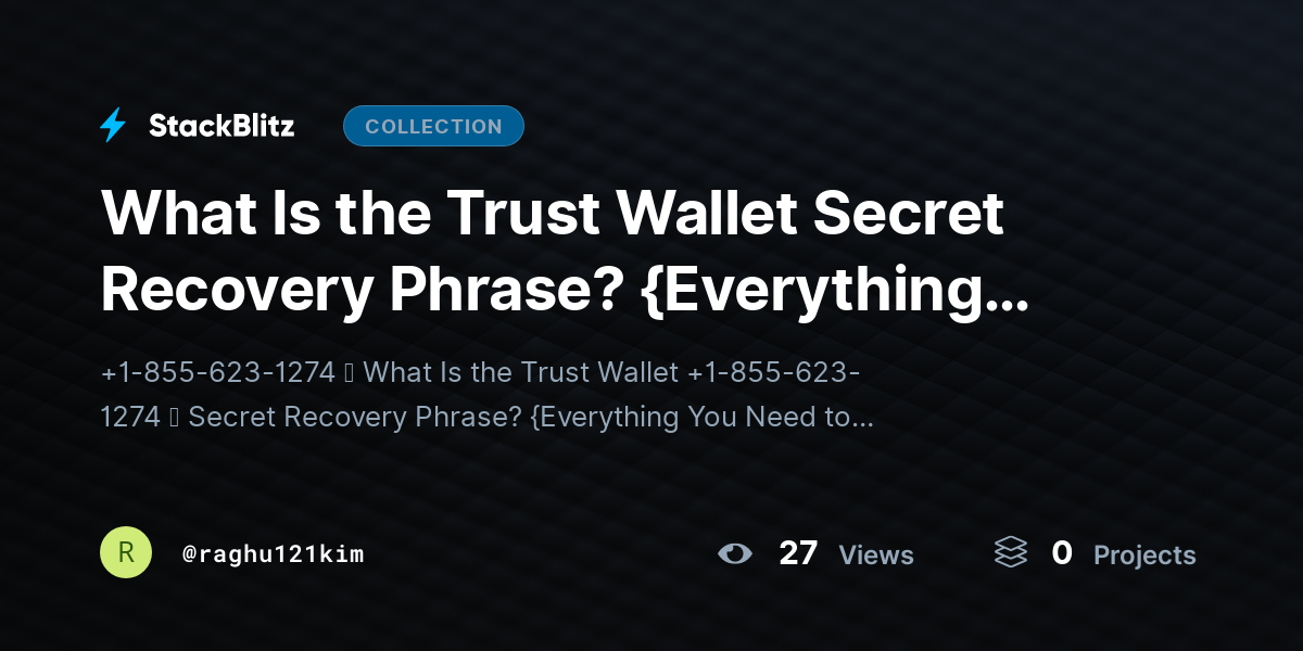 What Is the Trust Wallet Secret Recovery Phrase? {Everything You Need to Know} by raghu121kim
