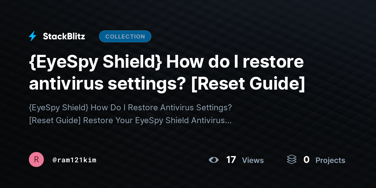 {EyeSpy Shield} How do I restore antivirus settings? [Reset Guide] by ram121kim