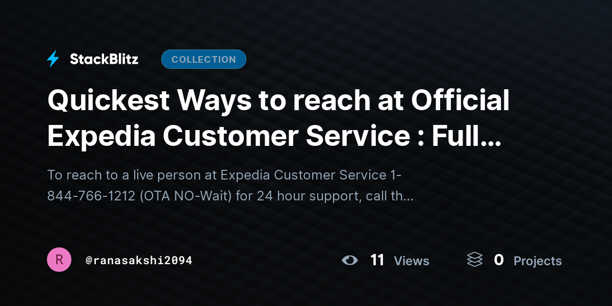 Quickest Ways to reach at Official Expedia Customer Service : Full Comprehensive Guide by ranasakshi2094