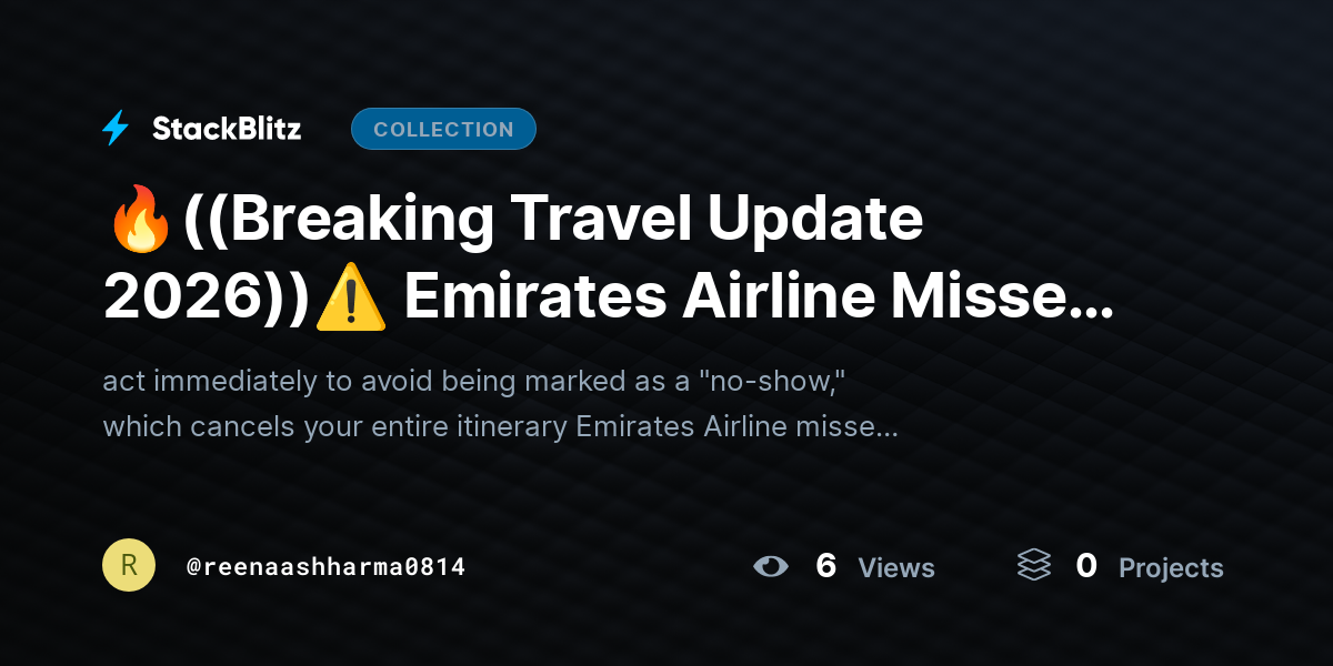 🔥((Breaking Travel Update 2026))⚠️ Emirates Airline Missed Flight Policy – Rebooking Options, No-Show Rules & Fees by reenaashharma0814