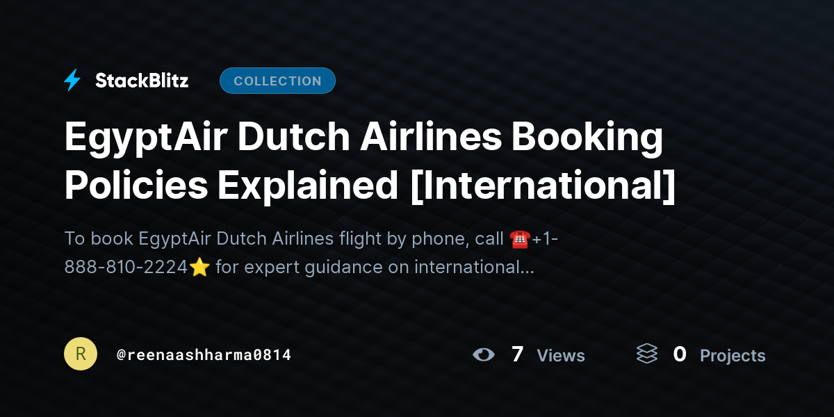 EgyptAir Dutch Airlines Booking Policies Explained [International] by reenaashharma0814