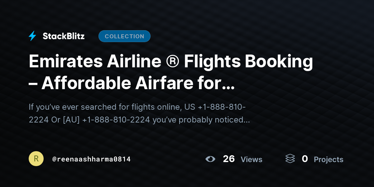 Emirates Airline ®️ Flights Booking – Affordable Airfare for Worldwide Trips by reenaashharma0814