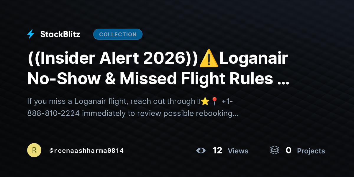 ((Insider Alert 2026))⚠️Loganair No-Show & Missed Flight Rules – Rebooking Steps & Charges by reenaashharma0814