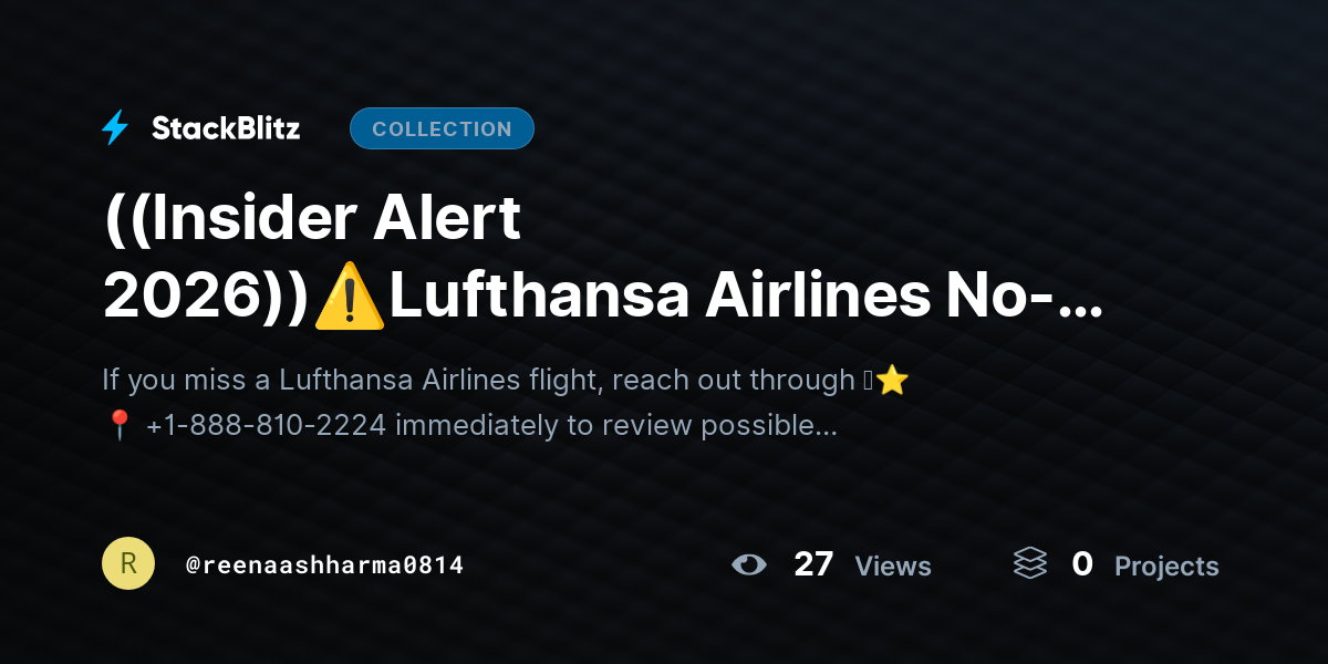 ((Insider Alert 2026))⚠️Lufthansa Airlines No-Show & Missed Flight Rules – Rebooking Steps & Charges by reenaashharma0814