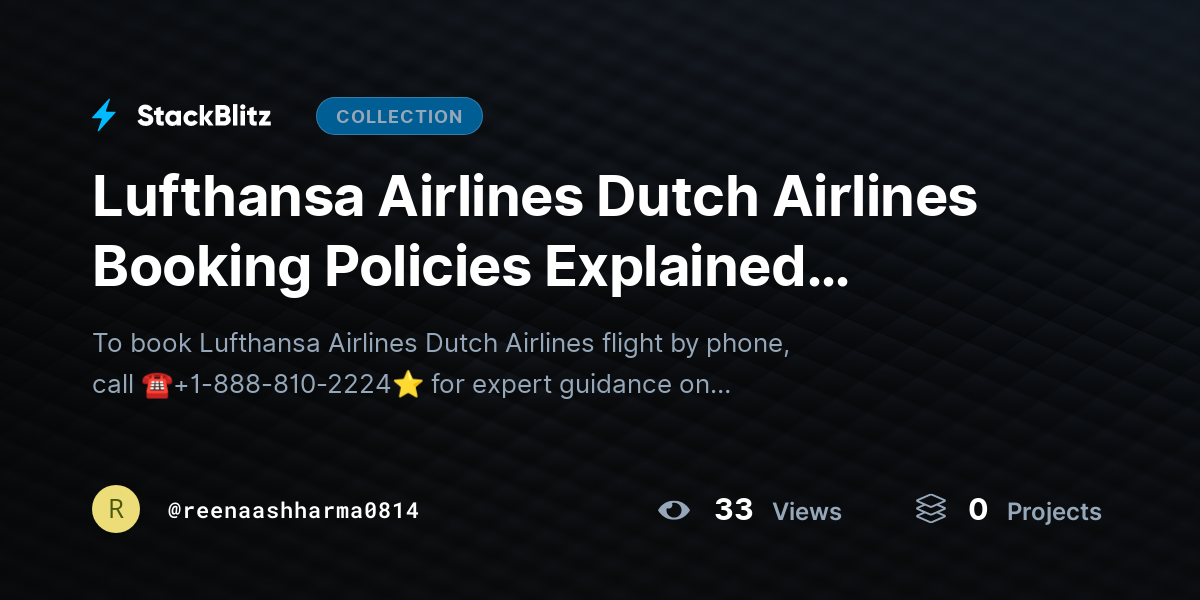Lufthansa Airlines Dutch Airlines Booking Policies Explained [International] by reenaashharma0814