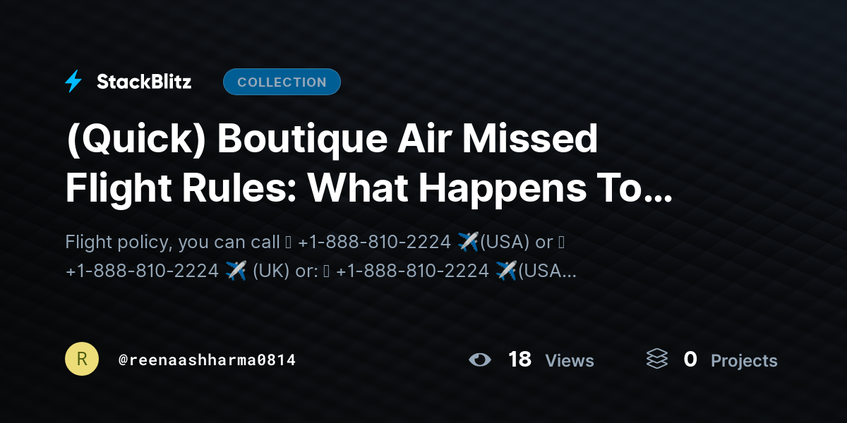 (Quick)  Boutique Air Missed Flight Rules: What Happens To Your Ticket? by reenaashharma0814