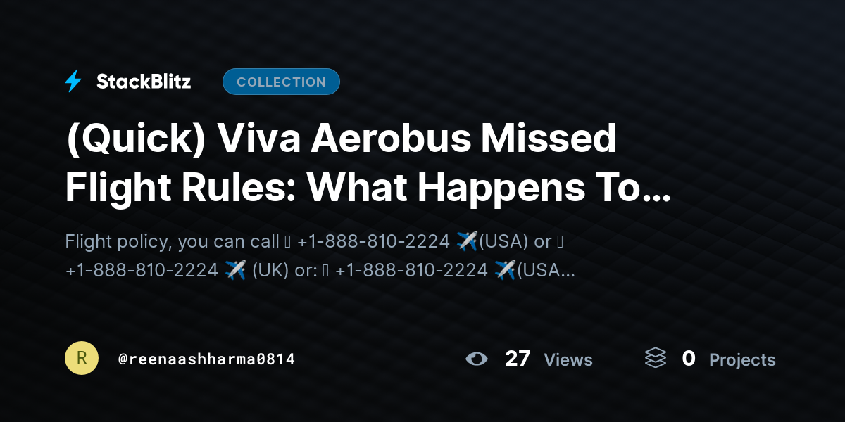(Quick)  Viva Aerobus Missed Flight Rules: What Happens To Your Ticket? by reenaashharma0814