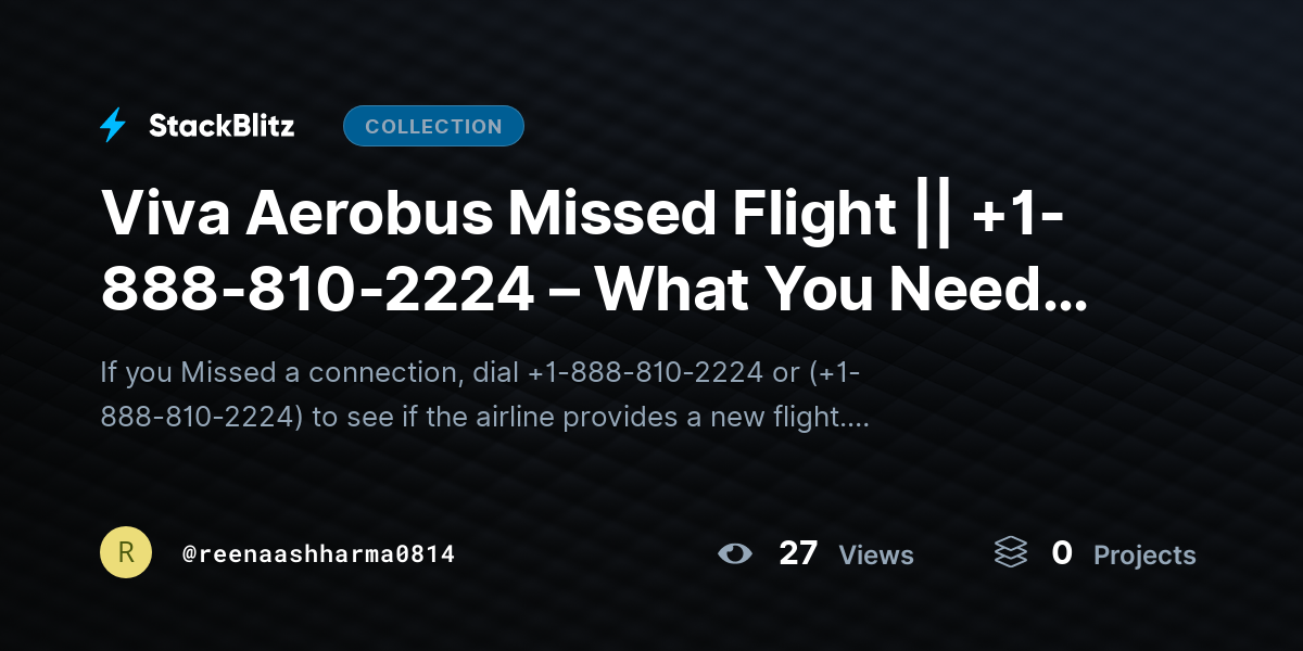 Viva Aerobus Missed Flight || +1-888-810-2224 – What You Need to Know 🌍Complete Guide  by reenaashharma0814