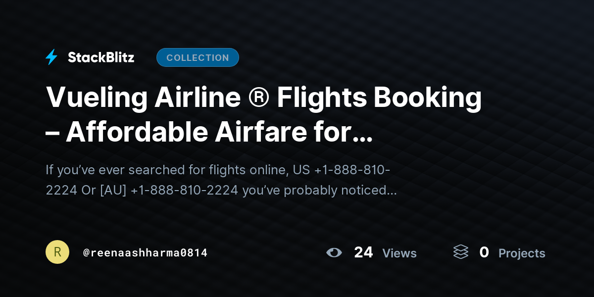 Vueling Airline ®️ Flights Booking – Affordable Airfare for Worldwide Trips by reenaashharma0814