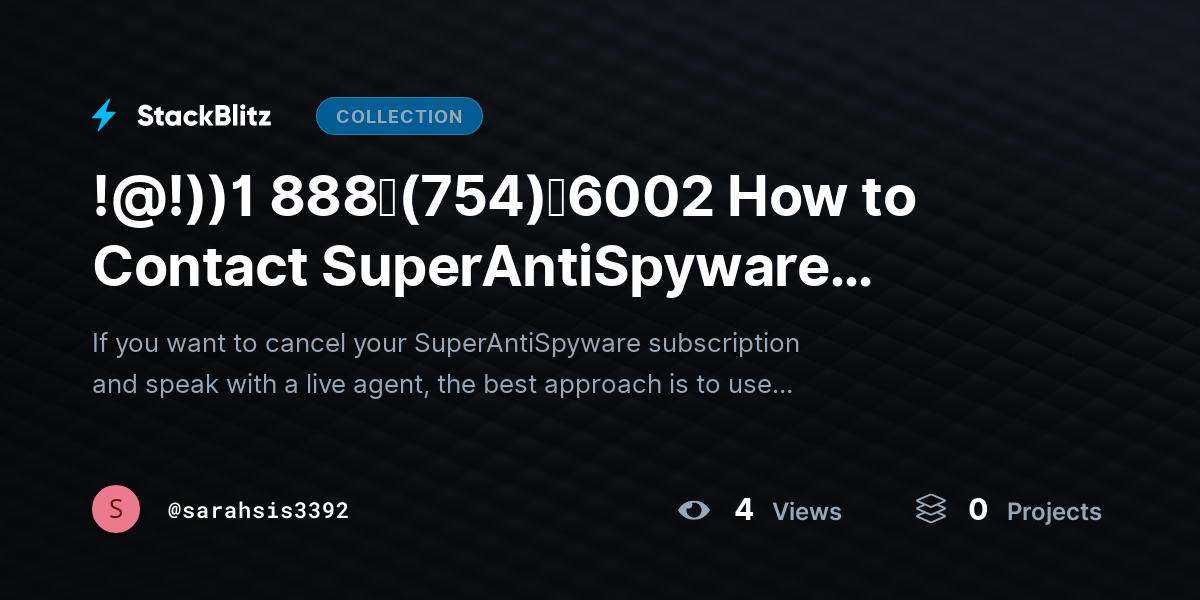 !@!))1 888↬(754)↬6002 How to Contact SuperAntiSpyware Cancellation Live Agent? by sarahsis3392