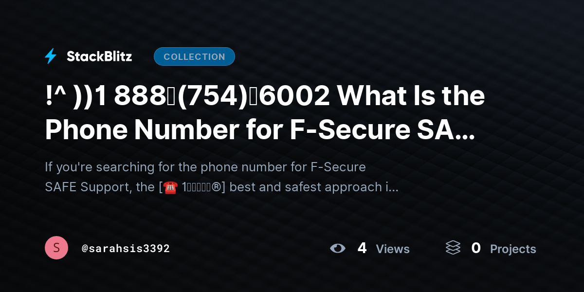 !^ ))1 888↬(754)↬6002 What Is the Phone Number for F-Secure SAFE SUPPORT? by sarahsis3392