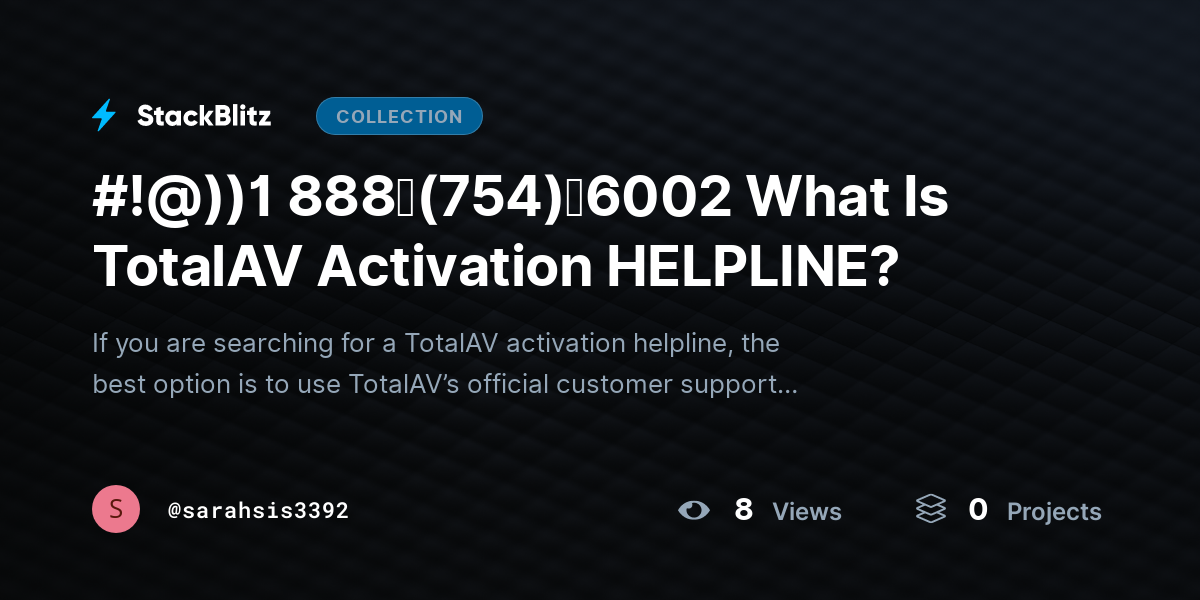 #!@))1 888↬(754)↬6002 What Is TotalAV Activation HELPLINE? by sarahsis3392