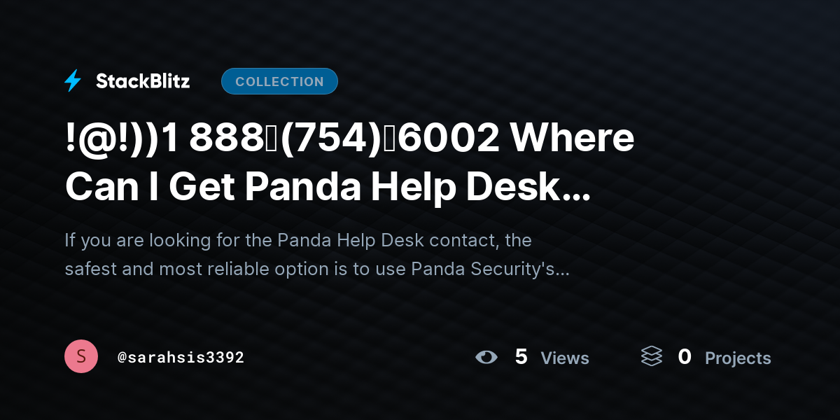 !@!))1 888↬(754)↬6002 Where Can I Get Panda Help Desk Contact? by sarahsis3392