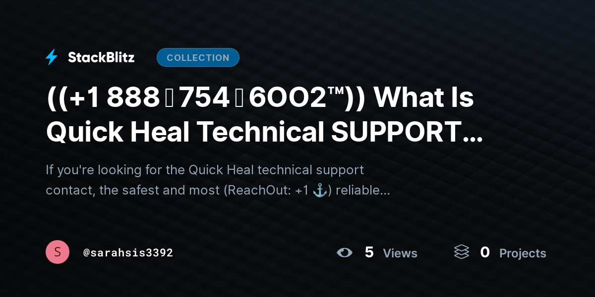 ((+1 888 ↬ 754 ↬ 6OO2™)) What Is Quick Heal Technical SUPPORT Contact? by sarahsis3392