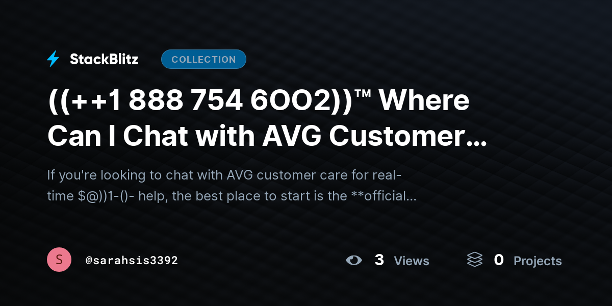 ((++1 888 754 6OO2))™ Where Can I Chat with AVG Customer Care for Real-Time Help? by sarahsis3392