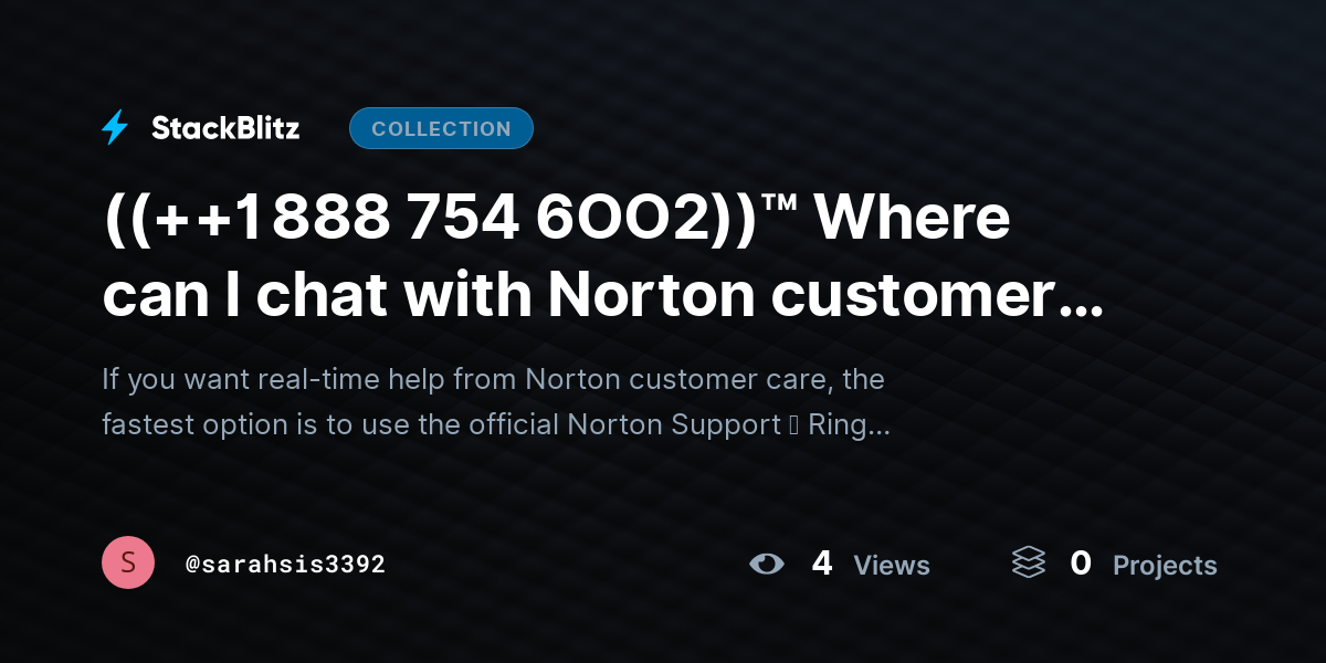 ((++1 888 754 6OO2))™ Where can I chat with Norton customer care for real-time help? by sarahsis3392