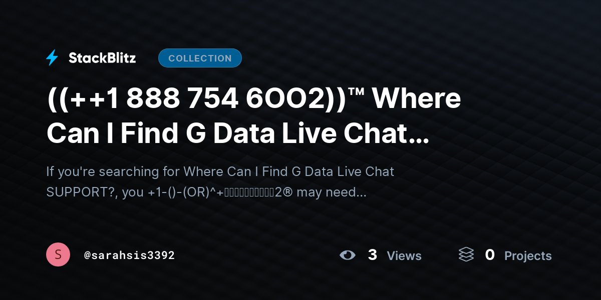 ((++1 888 754 6OO2))™ Where Can I Find G Data Live Chat SUPPORT? by sarahsis3392