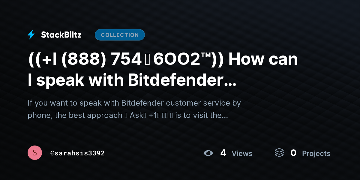 ((+l (888) 754 ↬ 6OO2™)) How can I speak with Bitdefender customer service by phone? by sarahsis3392
