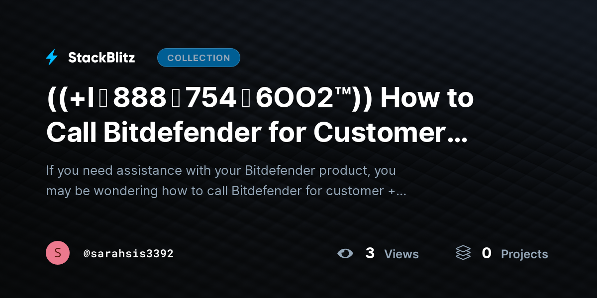 ((+l ↬ 888 ↬ 754 ↬ 6OO2™)) How to Call Bitdefender for Customer Service Help? by sarahsis3392