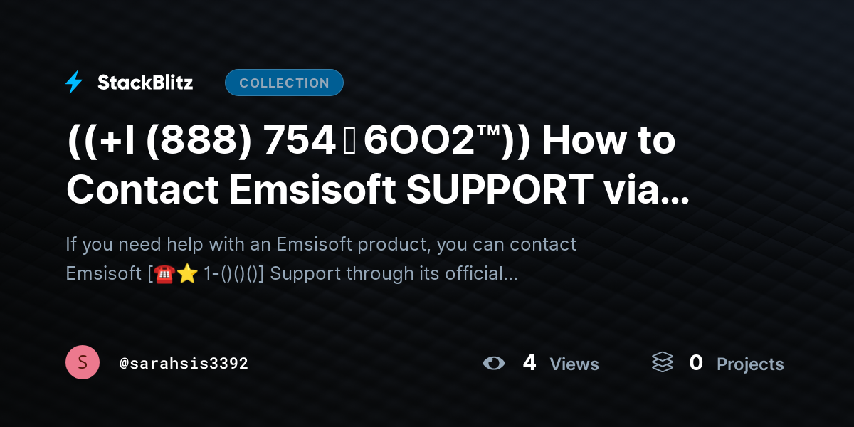 ((+l (888) 754 ↬ 6OO2™)) How to Contact Emsisoft SUPPORT via Chat and Email? by sarahsis3392