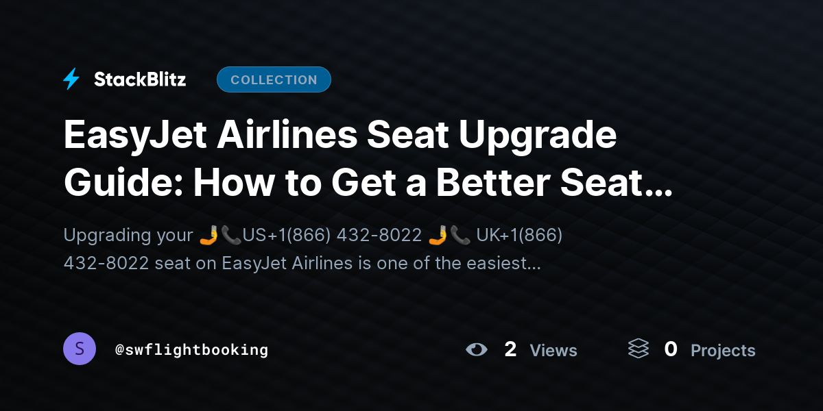 EasyJet Airlines Seat Upgrade Guide: How to Get a Better Seat Easily by swflightbooking