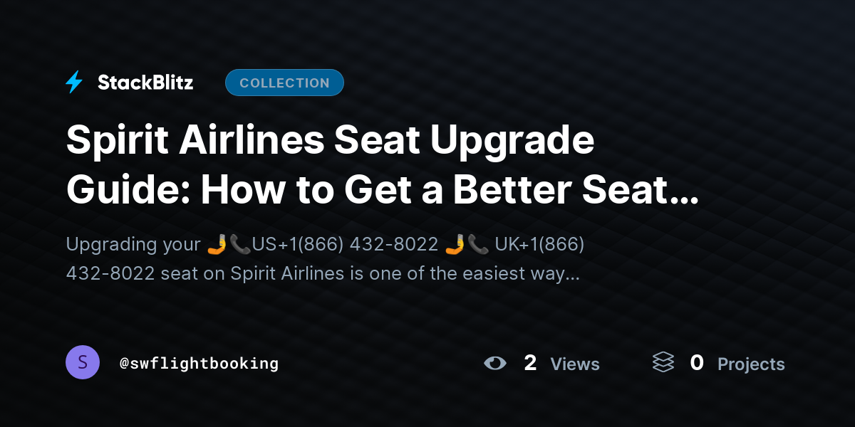 Spirit Airlines Seat Upgrade Guide: How to Get a Better Seat Easily by swflightbooking