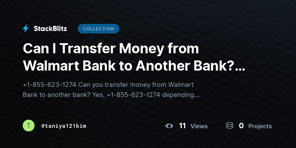 Can I Transfer Money from Walmart Bank to Another Bank? (Walmart Bank, Money Transfer, Bank Transfer, Online Banking) by taniya121kim