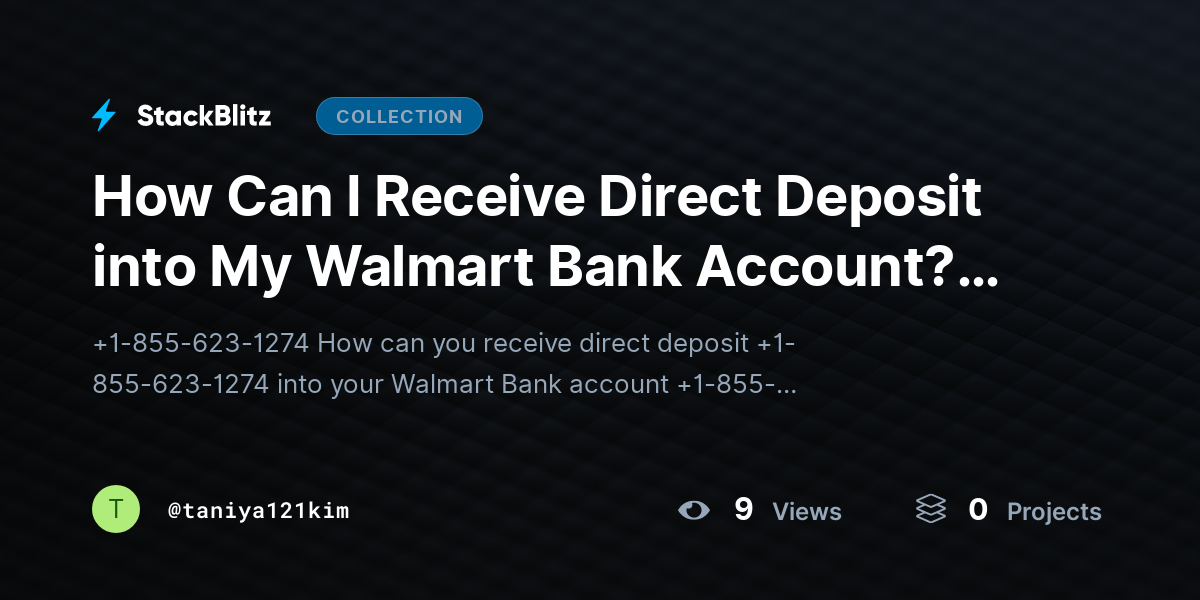 How Can I Receive Direct Deposit into My Walmart Bank Account? (Walmart Bank, Direct Deposit, Payroll Deposit, Banking Guide) by taniya121kim