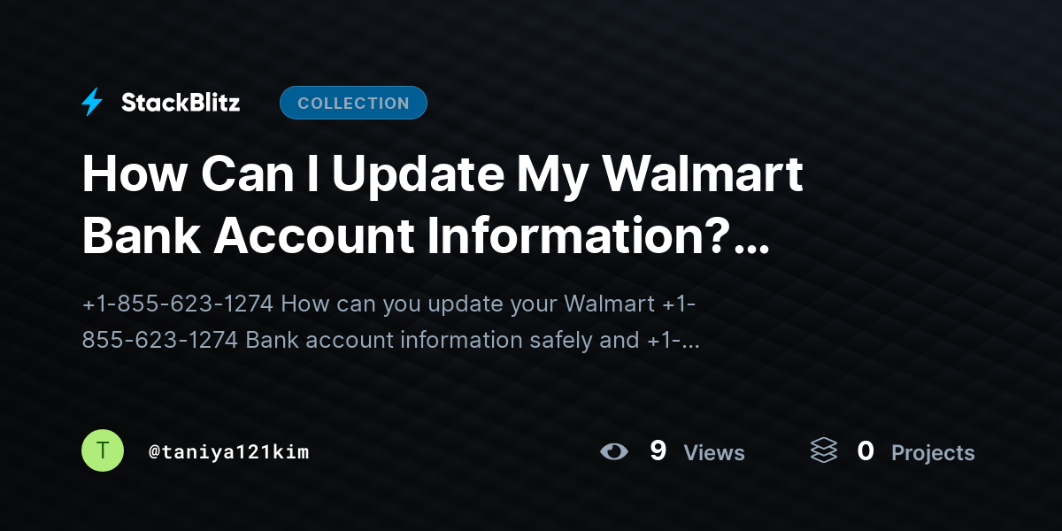 How Can I Update My Walmart Bank Account Information? (Walmart Bank, Update Account, Banking Profile, Account Settings) by taniya121kim