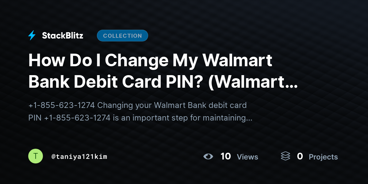 How Do I Change My Walmart Bank Debit Card PIN? (Walmart Bank, Debit Card PIN, Card Security, Banking Help) by taniya121kim