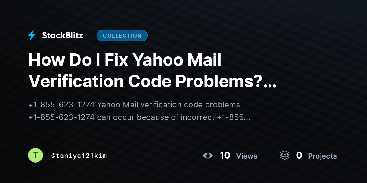 How Do I Fix Yahoo Mail Verification Code Problems? (Yahoo Code) by taniya121kim