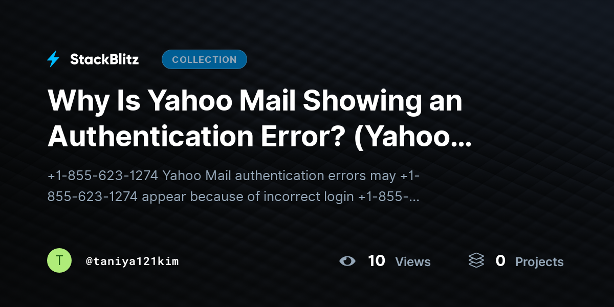 Why Is Yahoo Mail Showing an Authentication Error? (Yahoo Authentication) by taniya121kim