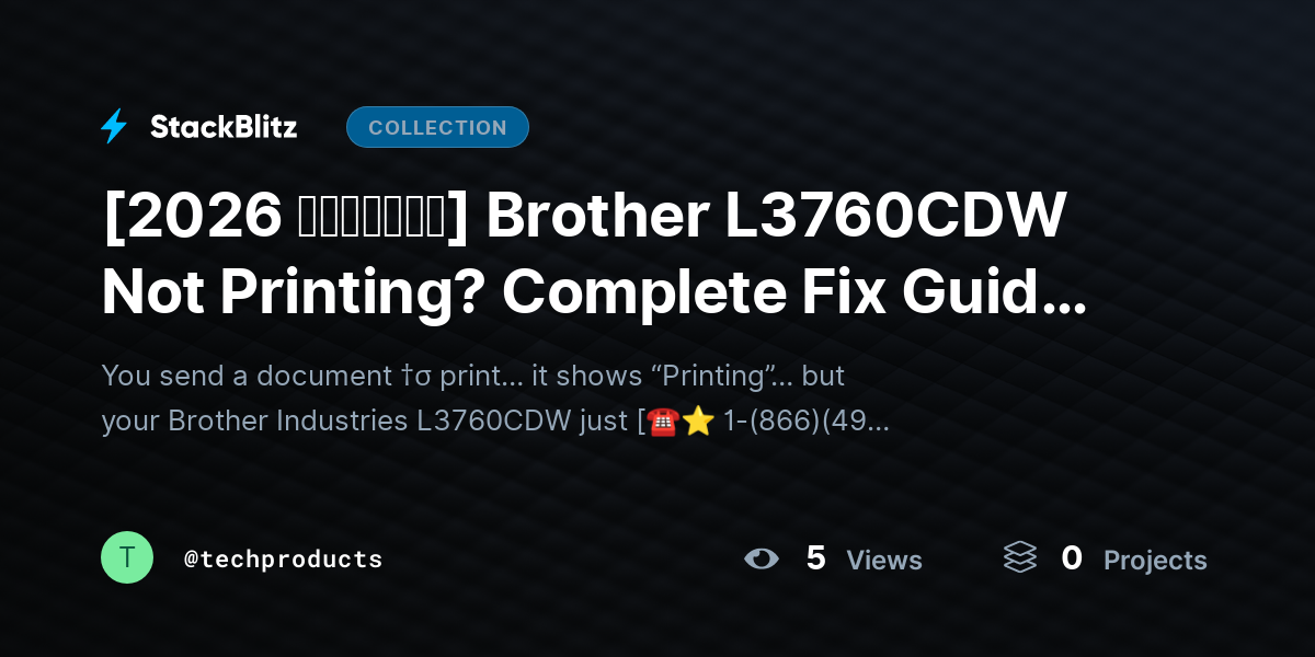 [2026 𝘂𝗽𝗱𝗮𝘁𝗲𝗱] Brother L3760CDW Not Printing? Complete Fix Guide to Get It Working Again  by techproducts