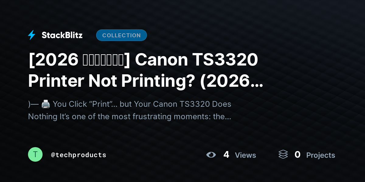 [2026 𝘂𝗽𝗱𝗮𝘁𝗲𝗱] Canon TS3320 Printer Not Printing? (2026 Complete Fix Guide – Works for WiFi & USB) by techproducts