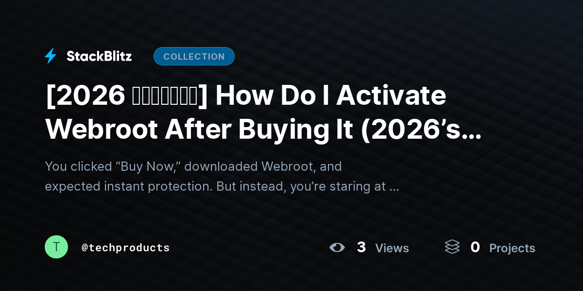 [2026 𝘂𝗽𝗱𝗮𝘁𝗲𝗱] How Do I Activate Webroot After Buying It (2026’s Best Method) by techproducts