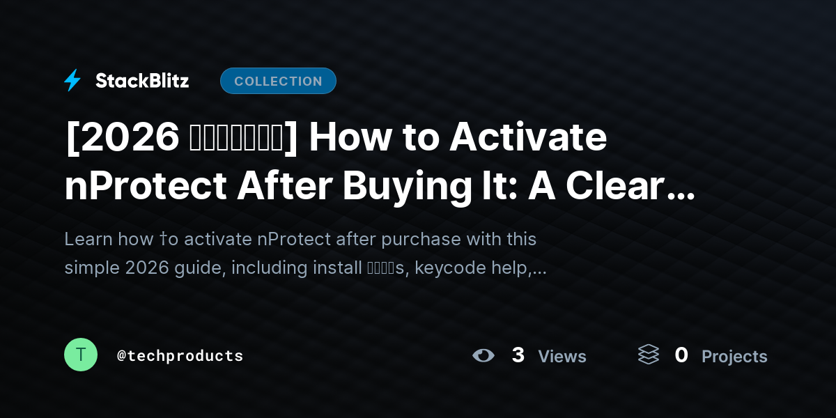 [2026 𝘂𝗽𝗱𝗮𝘁𝗲𝗱] How to Activate nProtect After Buying It: A Clear 2026 Setup Guide by techproducts