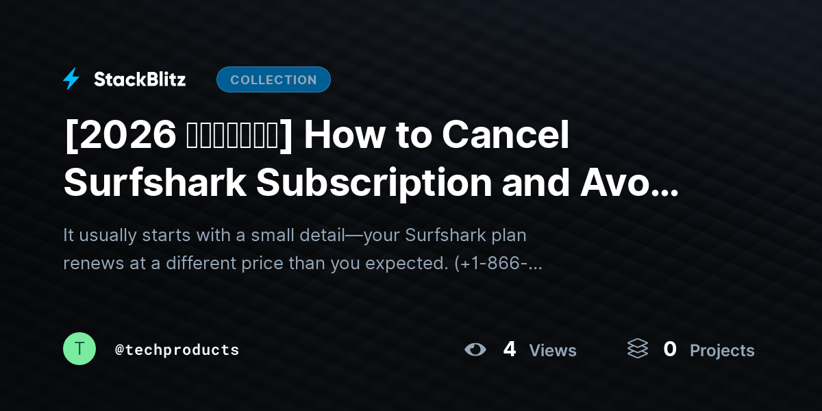 [2026 𝘂𝗽𝗱𝗮𝘁𝗲𝗱] How to Cancel Surfshark Subscription and Avoid Future Charges (2026 No-Surprises Guide) by techproducts