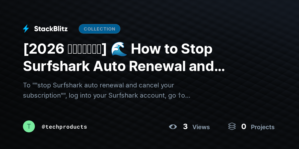 [2026 𝘂𝗽𝗱𝗮𝘁𝗲𝗱] 🌊 How to Stop Surfshark Auto Renewal and Cancel Subscription (2026 Step-by-Step Guide) by techproducts