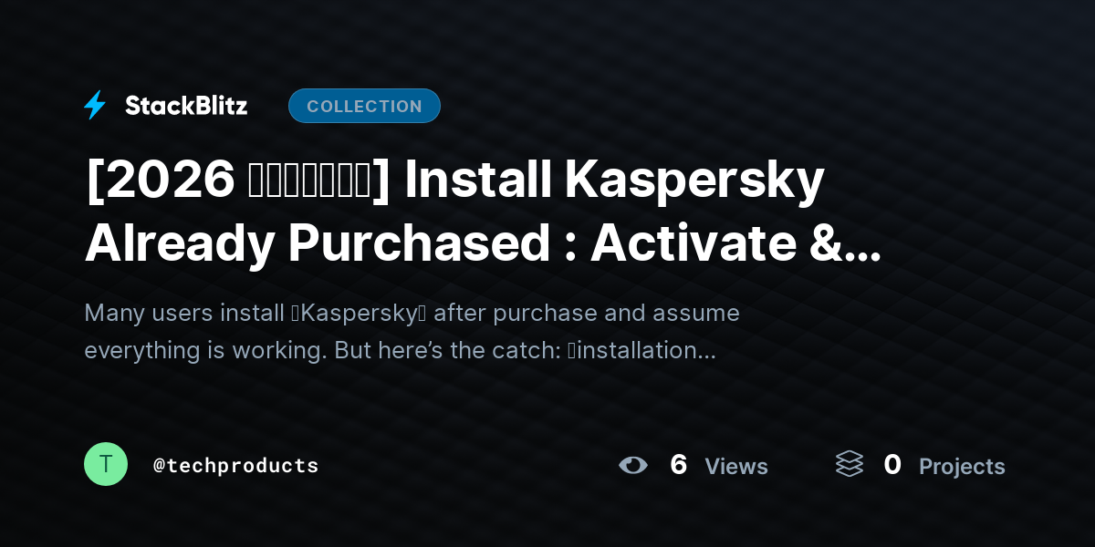 [2026 𝘂𝗽𝗱𝗮𝘁𝗲𝗱] Install Kaspersky Already Purchased : Activate & Set Up Your Subscription Without Errors by techproducts