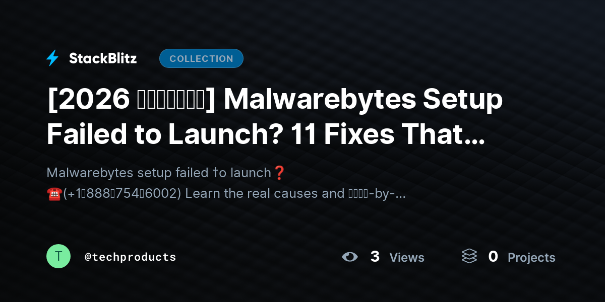 [2026 𝘂𝗽𝗱𝗮𝘁𝗲𝗱] Malwarebytes Setup Failed to Launch? 11 Fixes That Get It Working Immediately by techproducts
