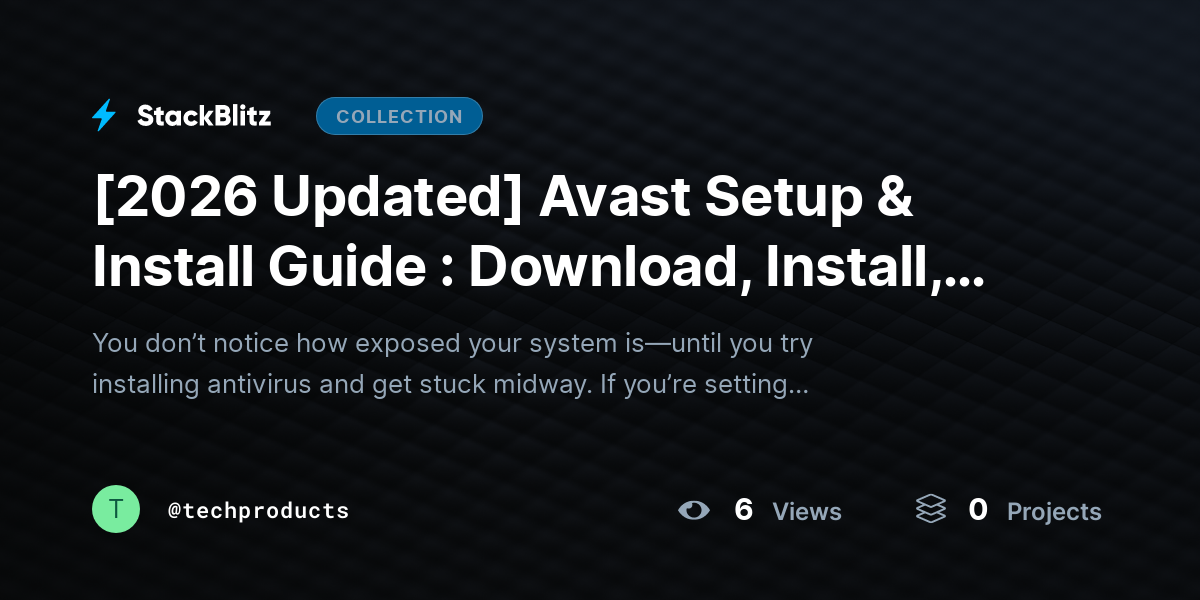 [2026 Updated] Avast Setup & Install Guide : Download, Install, and Activate in Minutes by techproducts