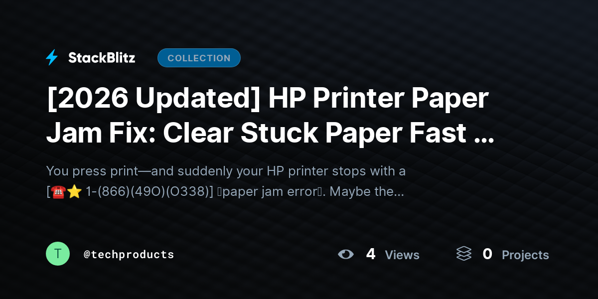 [2026 Updated] HP Printer Paper Jam Fix: Clear Stuck Paper Fast & Prevent Future Jams (Step-by-Step Guide) by techproducts