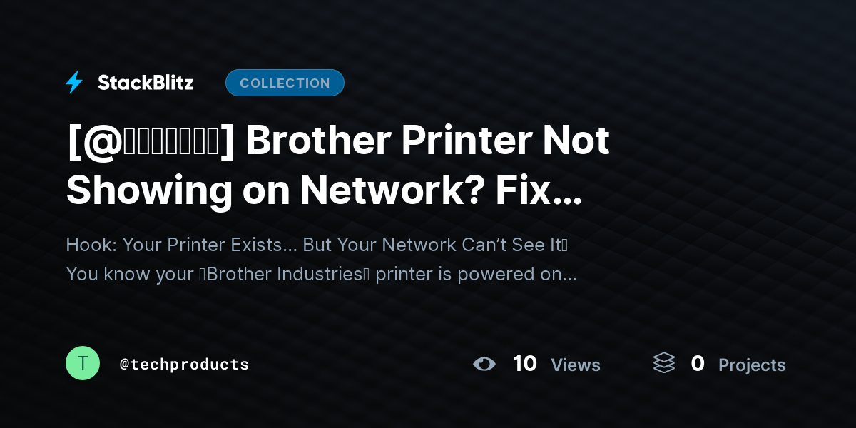 [@𝘶𝘱𝘥𝘢𝘵𝘦𝘥] Brother Printer Not Showing on Network? Fix Detection Issues Fast (Complete Visibility Guide) by techproducts