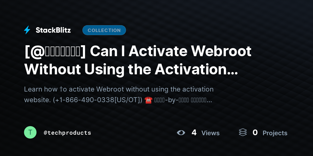 [@𝘶𝘱𝘥𝘢𝘵𝘦𝘥] Can I Activate Webroot Without Using the Activation Website? (Direct Methods That Work) by techproducts