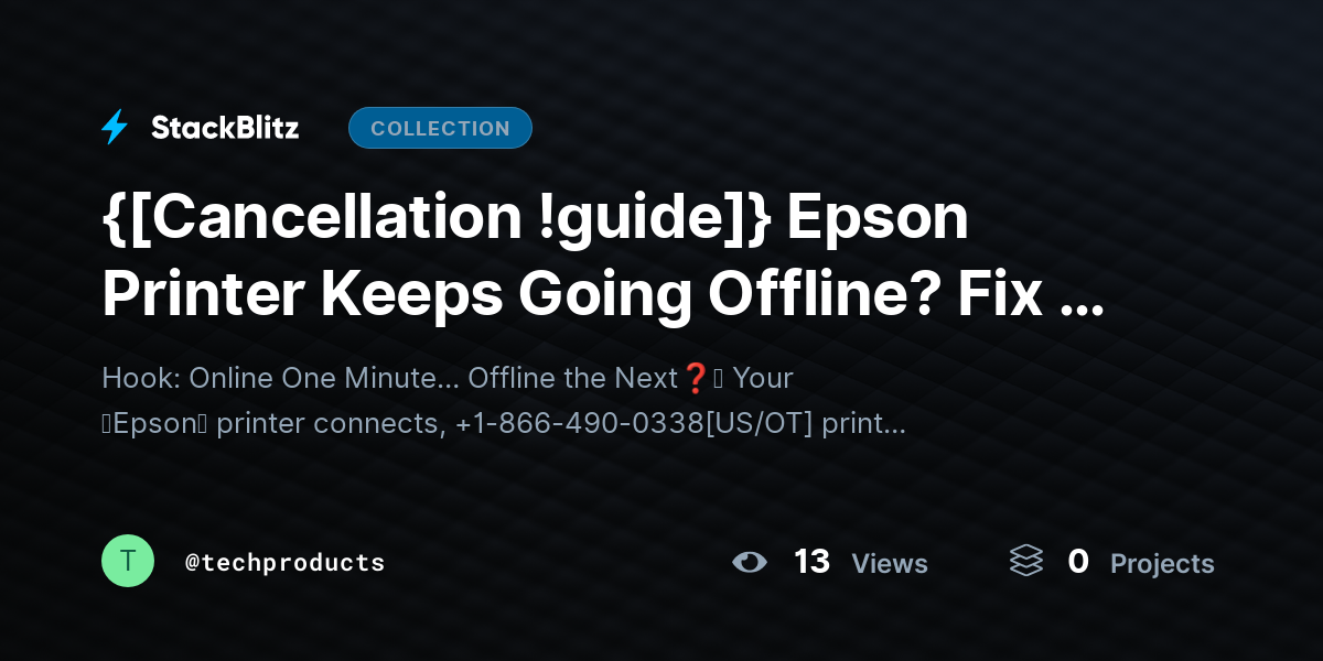 {[Cancellation !guide]} Epson Printer Keeps Going Offline? Fix It Permanently (Step-by-Step Stability Guide) by techproducts