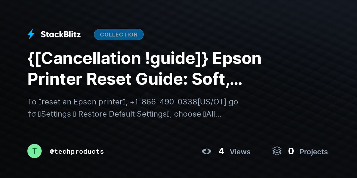 {[Cancellation !guide]} Epson Printer Reset Guide: Soft, Network & Factory Reset (Step-by-Step 2026) by techproducts