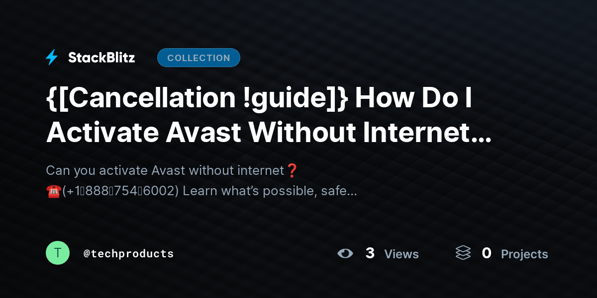 {[Cancellation !guide]} How Do I Activate Avast Without Internet? (Offline Activation Truth + Workarounds) by techproducts